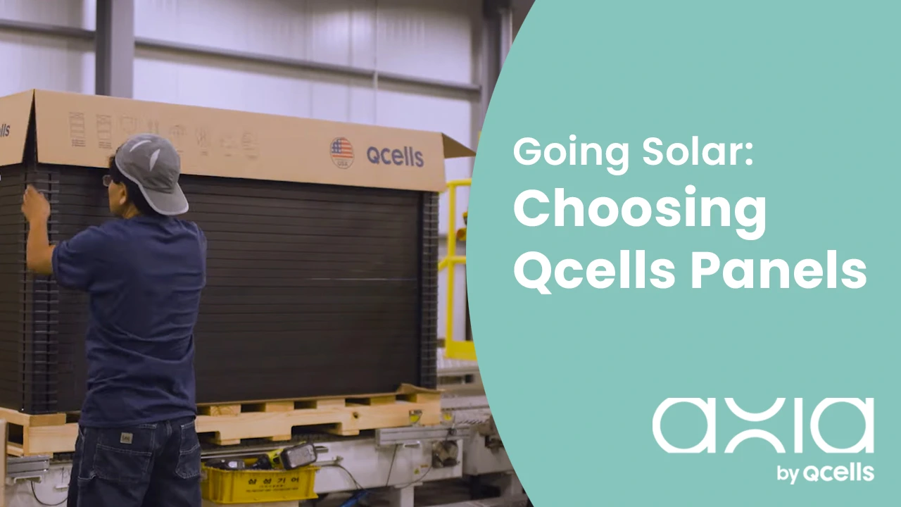 Going Solar: Choosing Qcells Panels Video Thumbnail